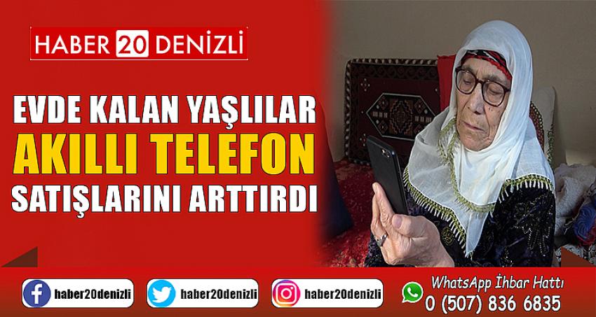 Evde kalan yaşlılar akıllı telefon satışlarını arttırdı