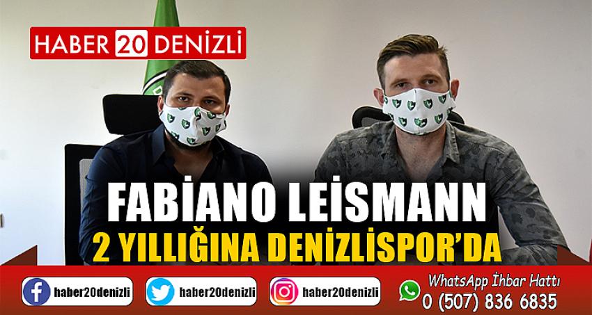 Fabiano Leismann 2 yıllığına Denizlispor’da