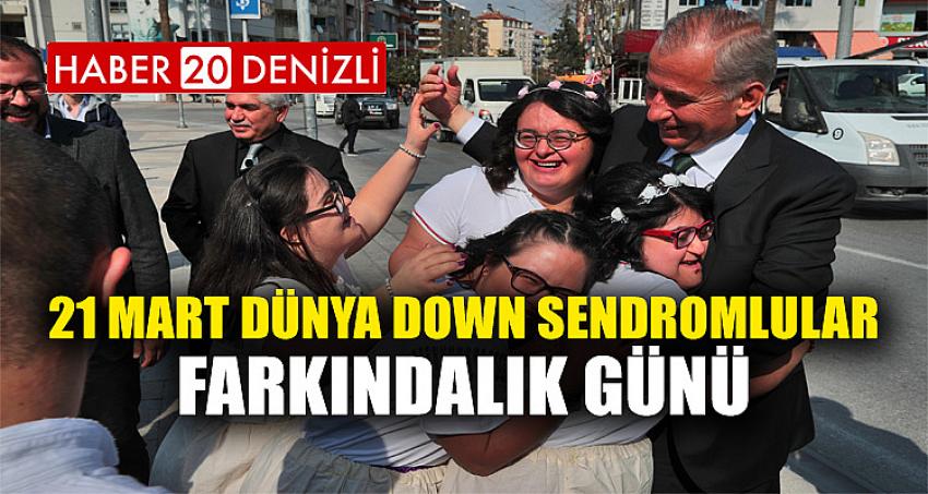 21 Mart Dünya Down Sendromlular Farkındalık Günü