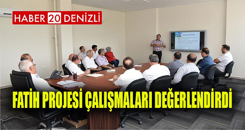 FATİH Projesi Çalışmaları Değerlendirdi