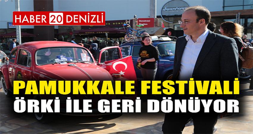 PAMUKKALE FESTİVALİ ÖRKİ İLE GERİ DÖNÜYOR