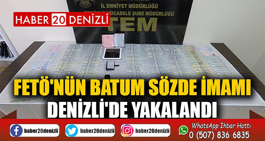 FETÖ'nün Batum sözde imamı Denizli'de yakalandı