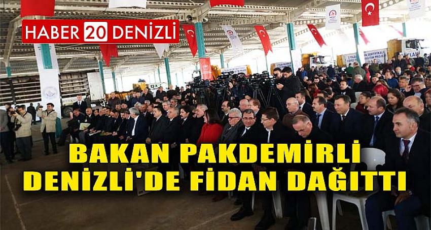 BAKAN PAKDEMİRLİ DENİZLİ'DE FİDAN DAĞITTI