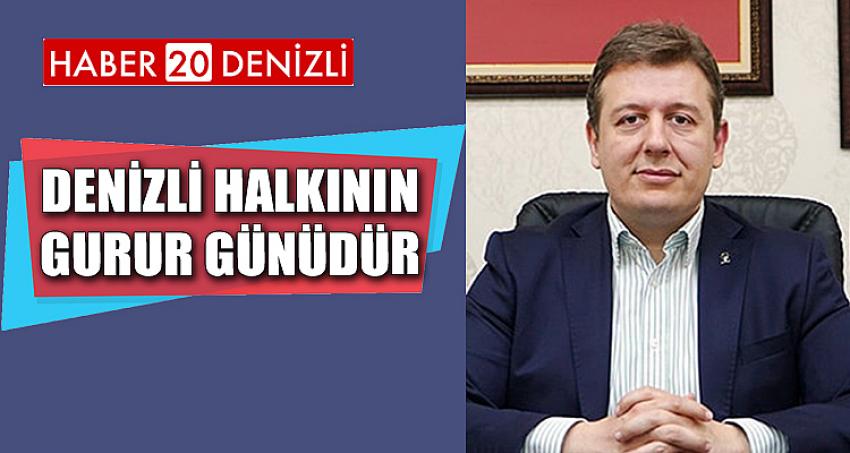 Denizli halkının gurur günüdür