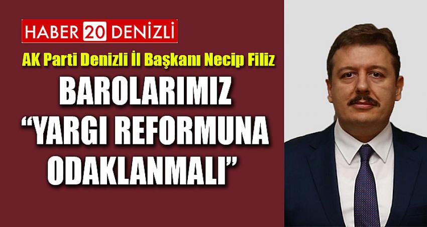 BAROLARIMIZ “YARGI REFORMUNA ODAKLANMALI” 