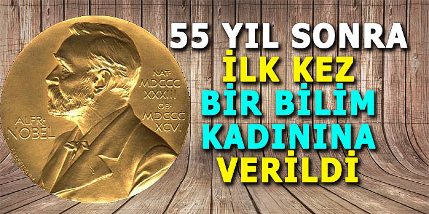 55 YIL SONRA İLK KEZ BİR BİLİM KADININA VERİLDİ