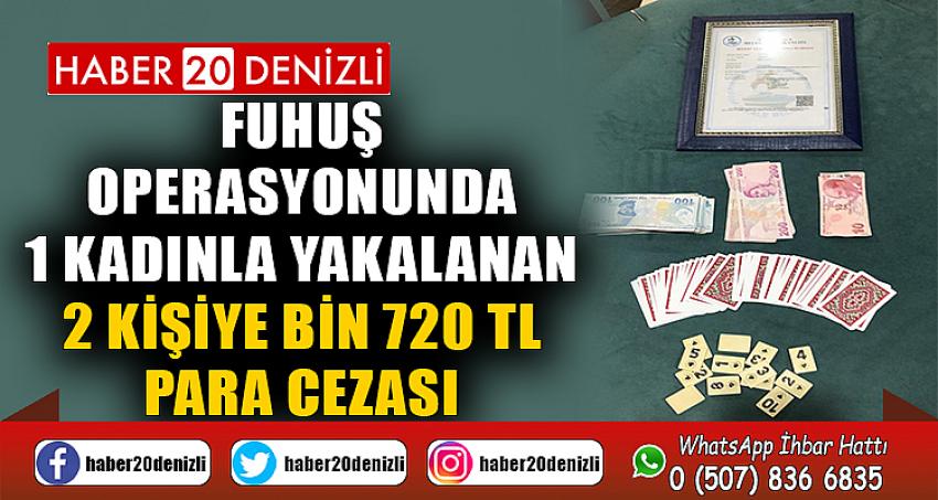 Fuhuş operasyonunda 1 kadınla yakalanan 2 kişiye bin 720 TL para cezası