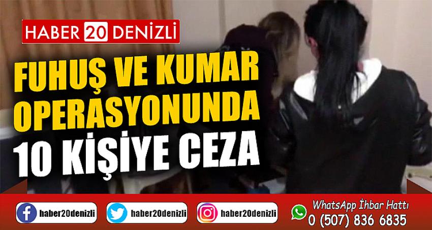 Fuhuş ve kumar operasyonunda 10 kişiye ceza