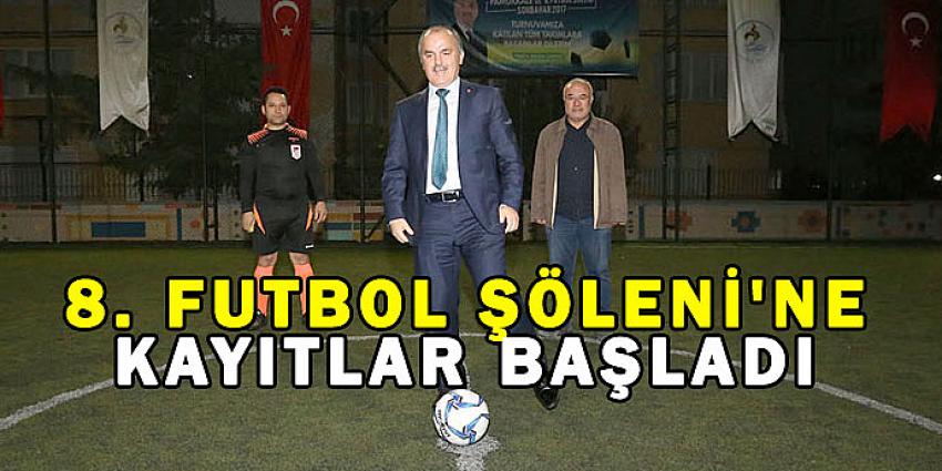 8. FUTBOL ŞÖLENİ'NE KAYITLAR BAŞLADI