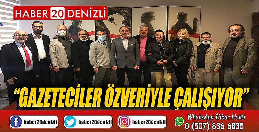 “GAZETECİLER ÖZVERİYLE ÇALIŞIYOR” 