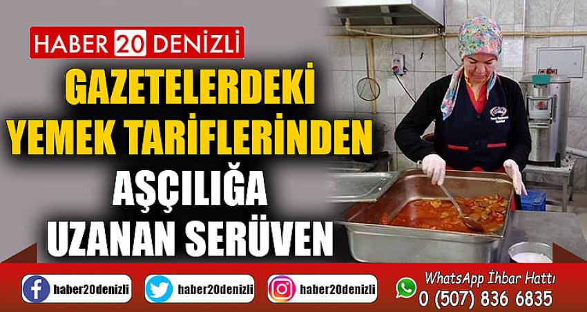 Gazetelerdeki yemek tariflerinden aşçılığa uzanan serüven