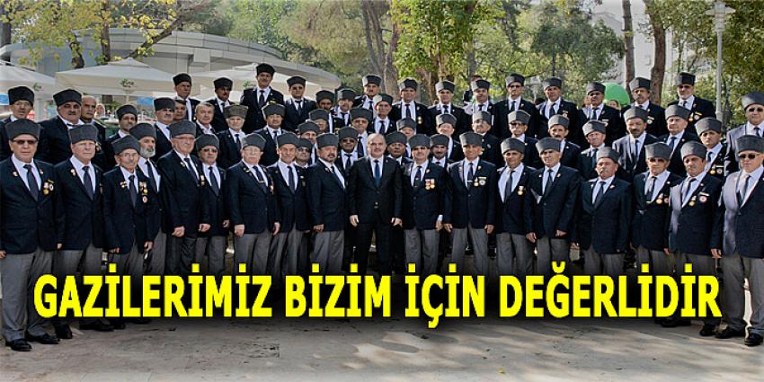 “GAZİLERİMİZİN BİZİM İÇİN DEĞERLİDİR”