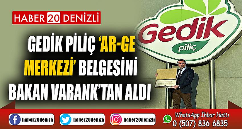 Gedik Piliç ‘Ar-Ge Merkezi’ belgesini Bakan Varank’tan aldı