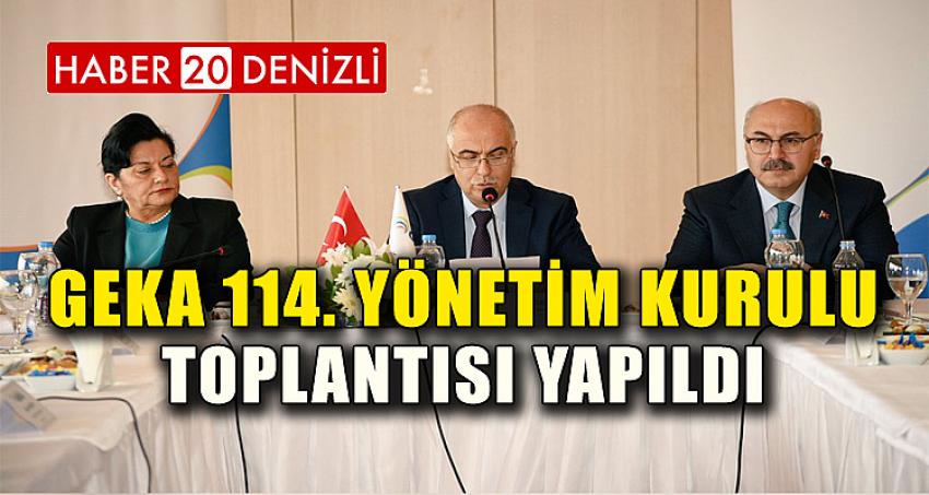 GEKA 114. YÖNETİM KURULU TOPLANTISI YAPILDI