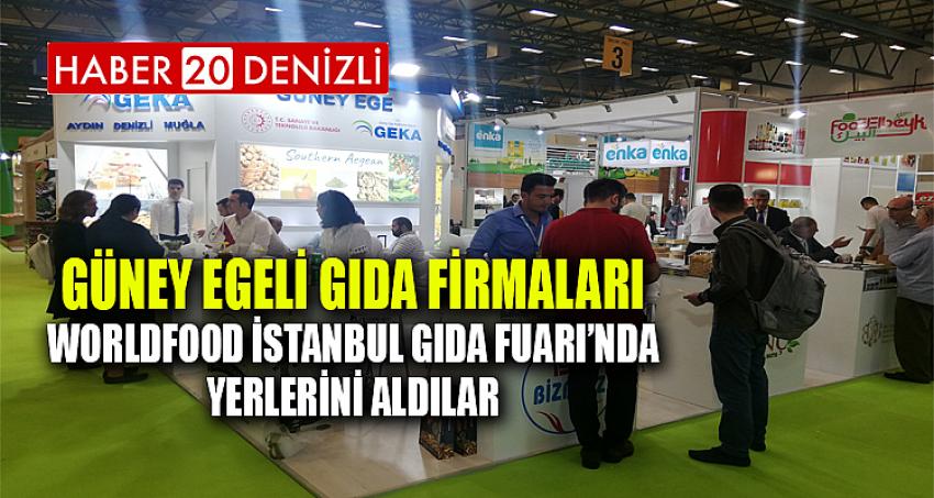 GÜNEY EGELİ GIDA FİRMALARI, WORLDFOOD İSTANBUL GIDA FUARI’NDA YERLERİNİ ALDILAR