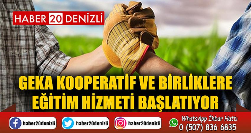 GEKA kooperatif ve birliklere eğitim hizmeti başlatıyor