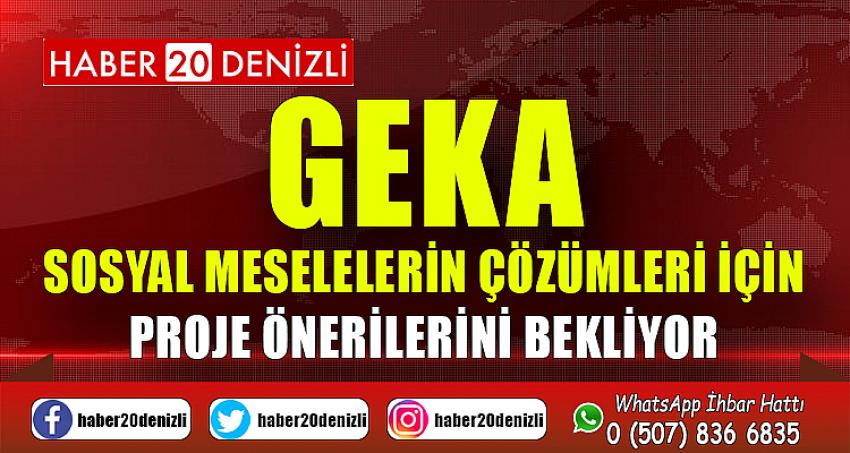 GEKA, sosyal meselelerin çözümleri için proje önerilerini bekliyor