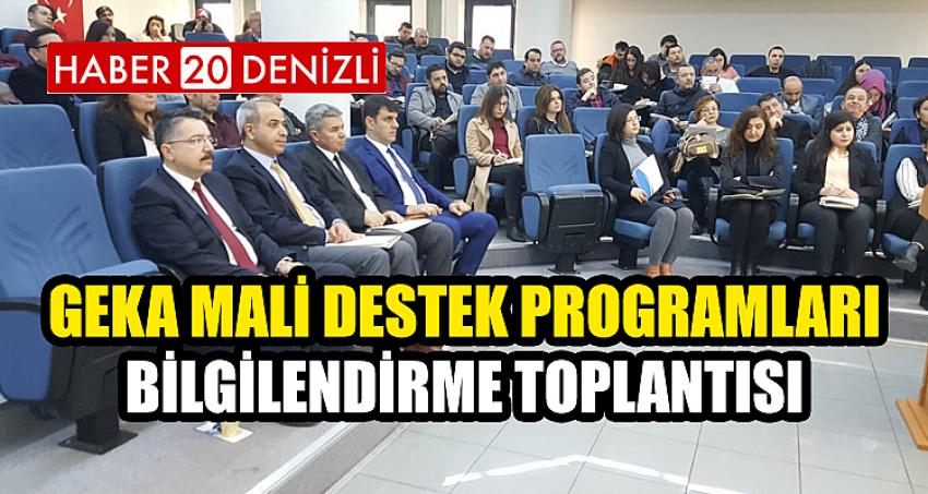 GEKA MALİ DESTEK PROGRAMLARI BİLGİLENDİRME TOPLANTISI