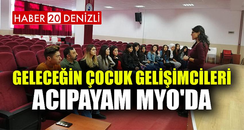 Geleceğin Çocuk Gelişimcileri Acıpayam MYO'da