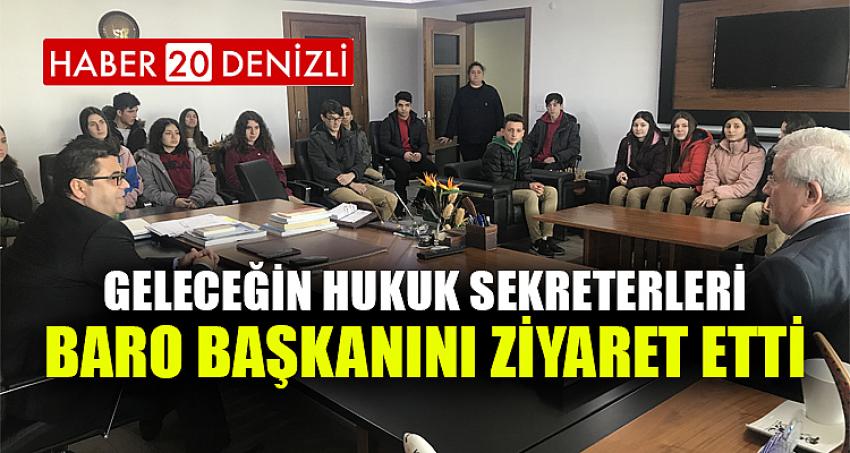 GELECEĞİN HUKUK SEKRETERLERİ BARO BAŞKANINI ZİYARET ETTİ