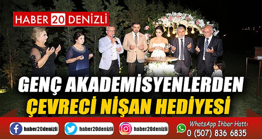 Genç akademisyenlerden çevreci nişan hediyesi