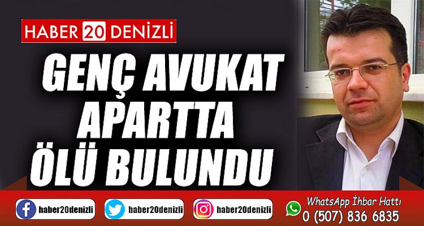 Genç avukat apartta ölü bulundu