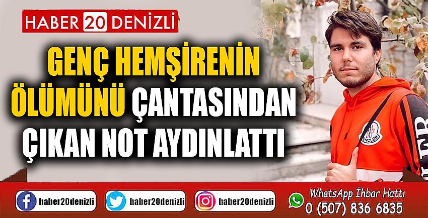 Genç hemşirenin ölümünü çantasından çıkan not aydınlattı