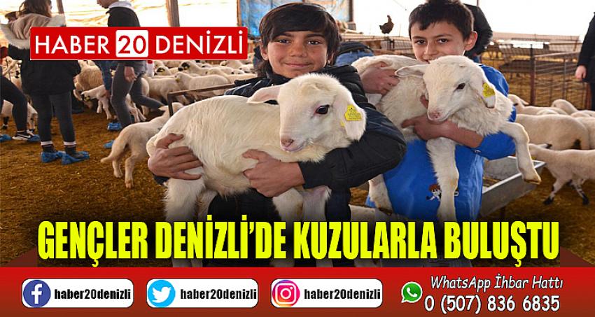 Gençler Denizli’de kuzularla buluştu