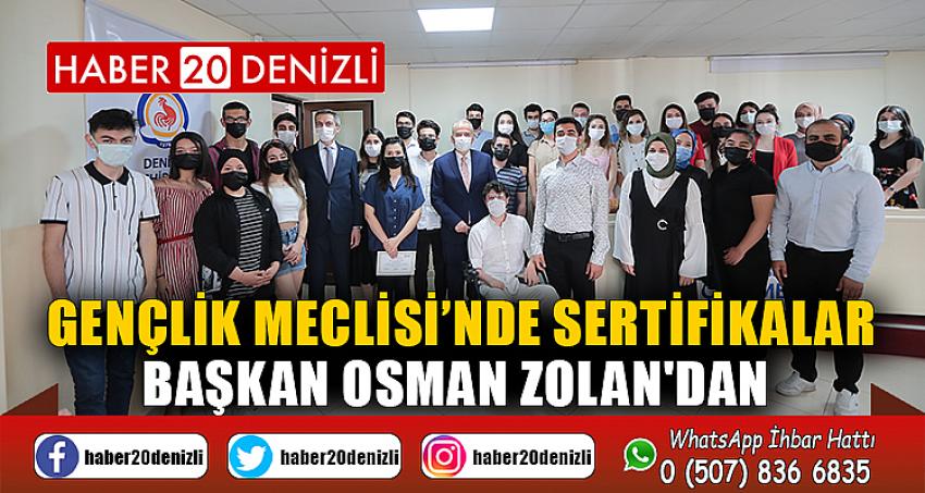 Gençlik Meclisi’nde sertifikalar Başkan Osman Zolan'dan 