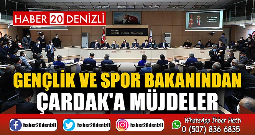 GENÇLİK VE SPOR BAKANINDAN ÇARDAK'A MÜJDELER