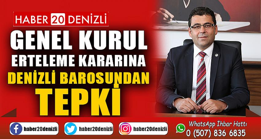 Genel Kurul Erteleme Kararına Denizli Barosundan Tepki