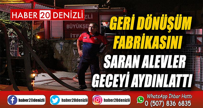 Geri dönüşüm fabrikasını saran alevler geceyi aydınlattı