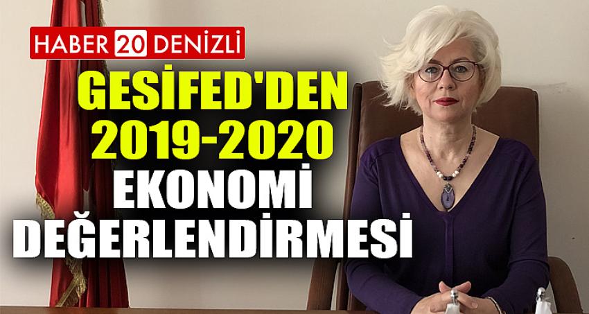 GESİFED'den 2019-2020 Ekonomi Değerlendirmesi