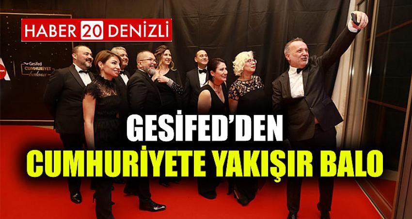 GESİFED’DEN CUMHURİYETE YAKIŞIR BALO