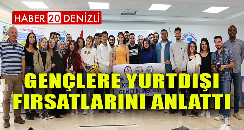 Gençlere Yurtdışı Fırsatlarını Anlattı