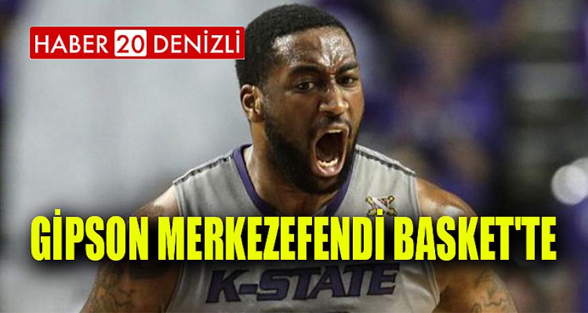 GİPSON MERKEZEFENDİ BASKET'TE