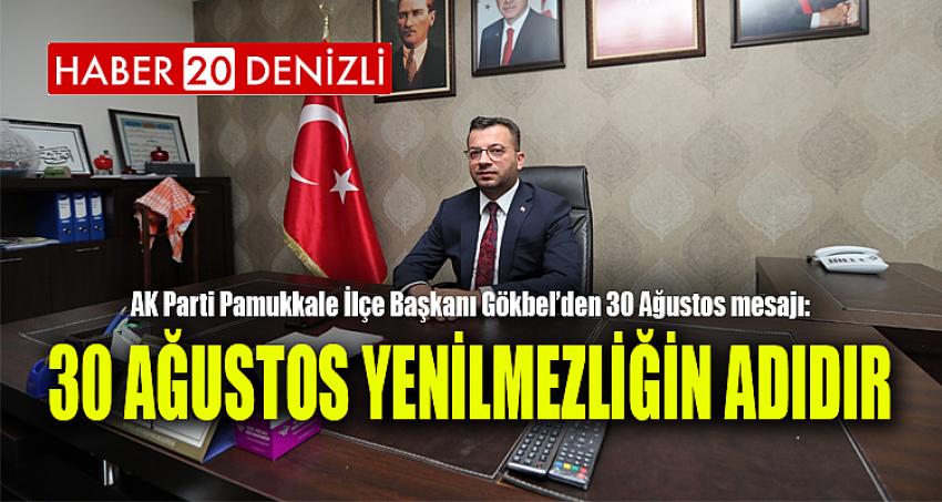 30 AĞUSTOS YENİLMEZLİĞİN ADIDIR