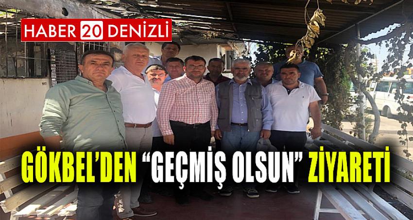 GÖKBEL’DEN “GEÇMİŞ OLSUN” ZİYARETİ