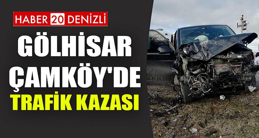 GÖLHİSAR ÇAMKÖY'DE TRAFİK KAZASI