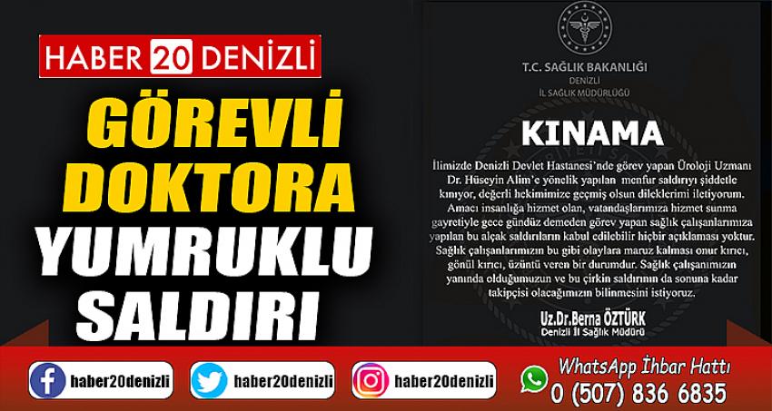 Görevli doktora yumruklu saldırı