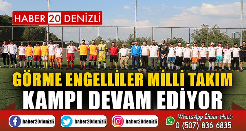 Görme Engelliler Milli Takım kampı devam ediyor