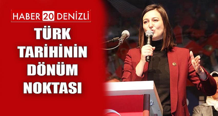 “TÜRK TARİHİNİN DÖNÜM NOKTASI”