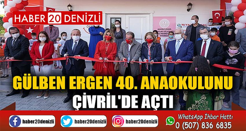 GÜLBEN ERGEN 40. ANAOKULUNU ÇİVRİL'DE AÇTI