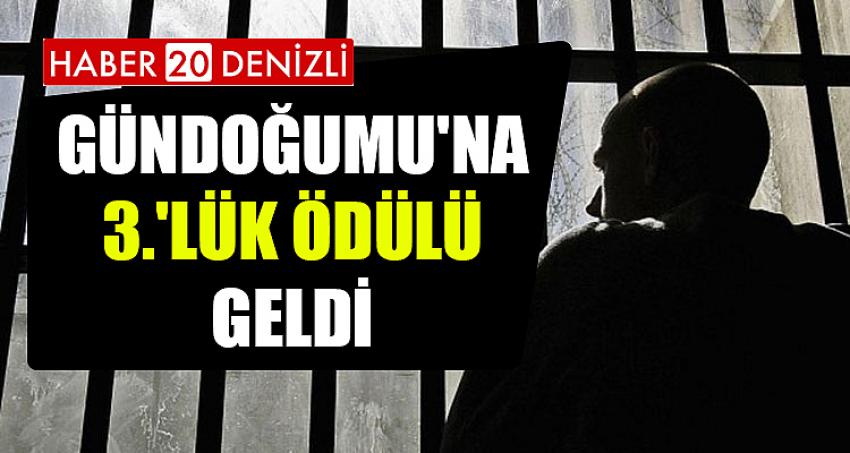 GÜNDOĞUMU'NA 3.'LÜK ÖDÜLÜ GELDİ