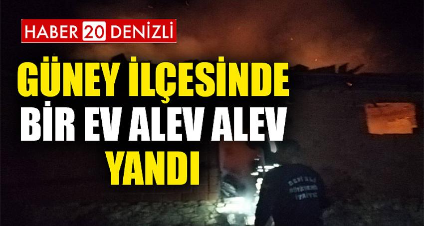 GÜNEY İLÇESİNDE BİR EV ALEV ALEV YANDI