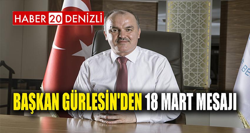 BAŞKAN GÜRLESİN'DEN 18 MART MESAJI