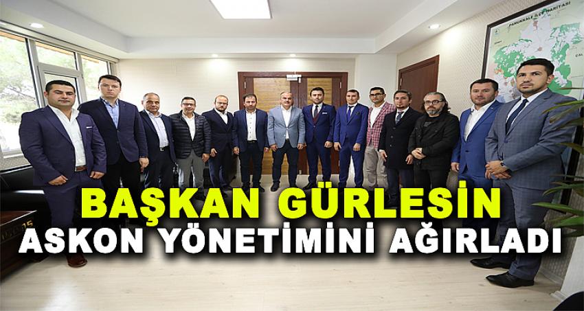 BAŞKAN GÜRLESİN ASKON YÖNETİMİNİ AĞIRLADI