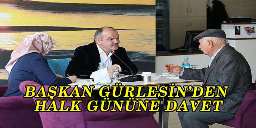 BAŞKAN GÜRLESİN’DAN HALK GÜNÜ’NE DAVET