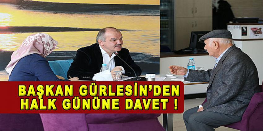 BAŞKAN GÜRLESİN'DEN HALK GÜNÜNE DAVET