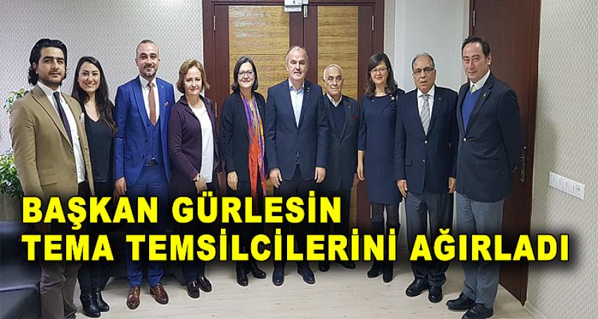 BAŞKAN GÜRLESİN TEMA TEMSİLCİLERİNİ AĞIRLADI